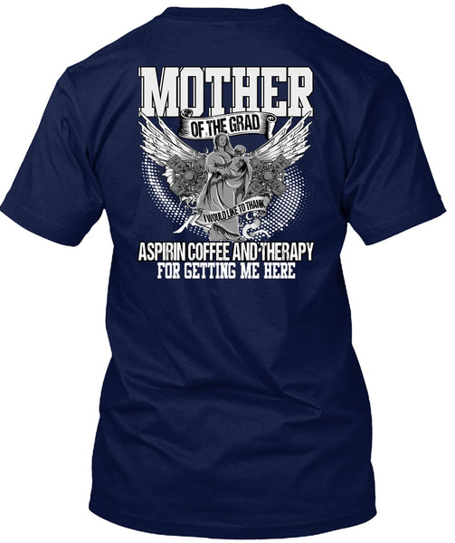 Mother Of The Grad T Shirt, Coffee And Therapy T Shirt