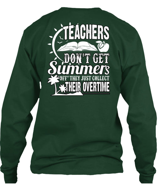 Teachers Don't Get Summers T Shirt, Being A Teacher T Shirt