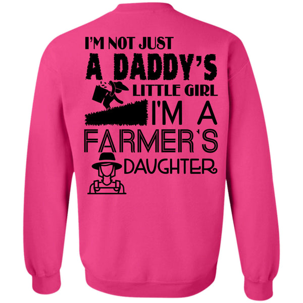 Being A Farmer T Shirt, I'm Not Just A Daddy's Little Girl Sweatshirt