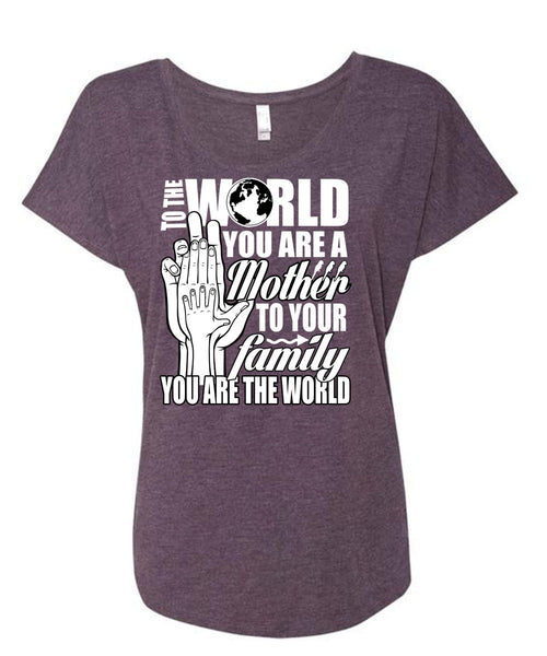 You Are A Mother To Your Family T Shirt, Being A Mom T Shirt, Cool Shirt (Ladies' Triblend Dolman Sleeve)