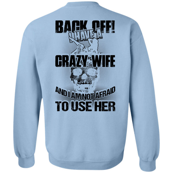 I Love Wife T Shirt, I Have A Crazy Wife Sweatshirt