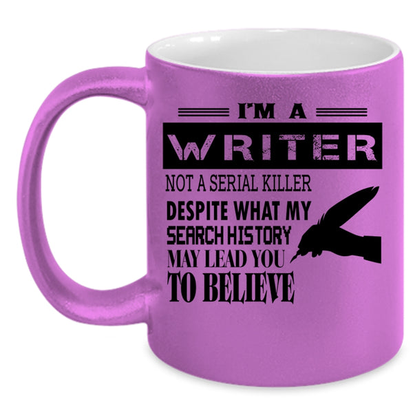 Cool Gift For Writers Coffee Mug, I'm A Writer Accent Mug