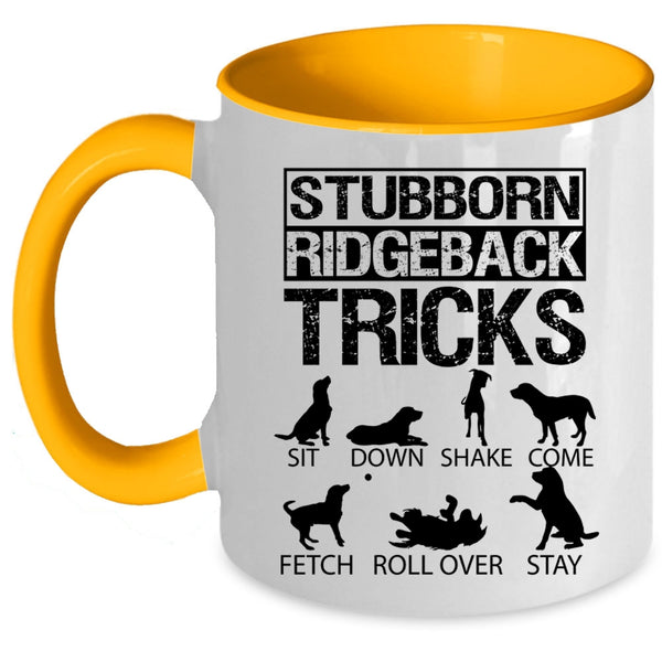 Funny Dogs Coffee Mug, Stubborn Ridgeback Tricks Accent Mug