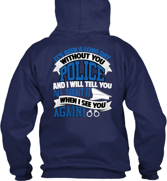 Long Day Without You Police T Shirt, Being A Police T Shirt