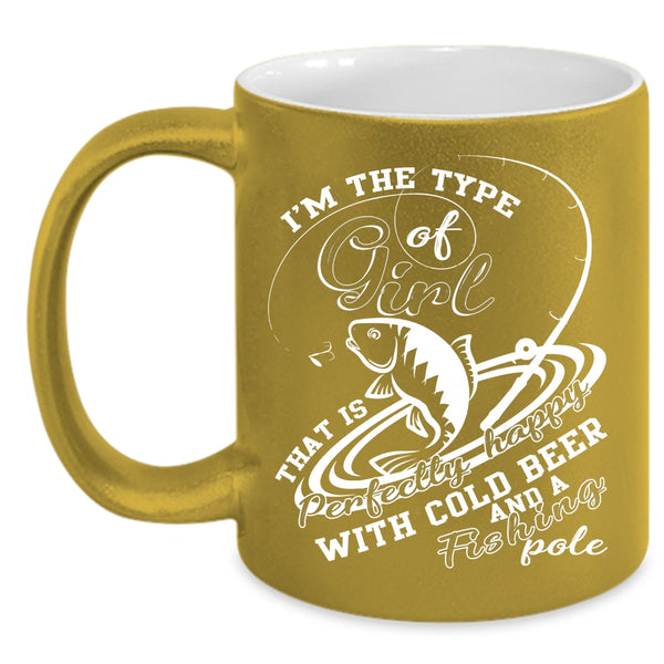 Cool Girls Coffee Mug, Happy With Cold Beer And Fishing Pole Coffee Cup