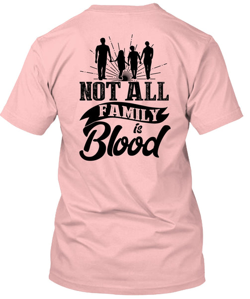 Not All Family Is Blood T Shirt, I Love Mom T Shirt