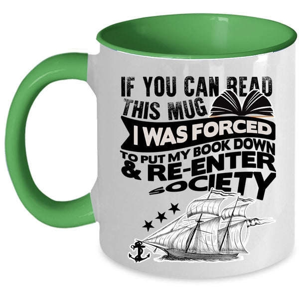 Funny Books Coffee Mug, I Was Forced To Put My Book Down Accent Mug