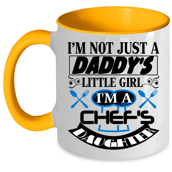 Cool Daughter Coffee Mug, I'm A Chef's Daughter Accent Mug