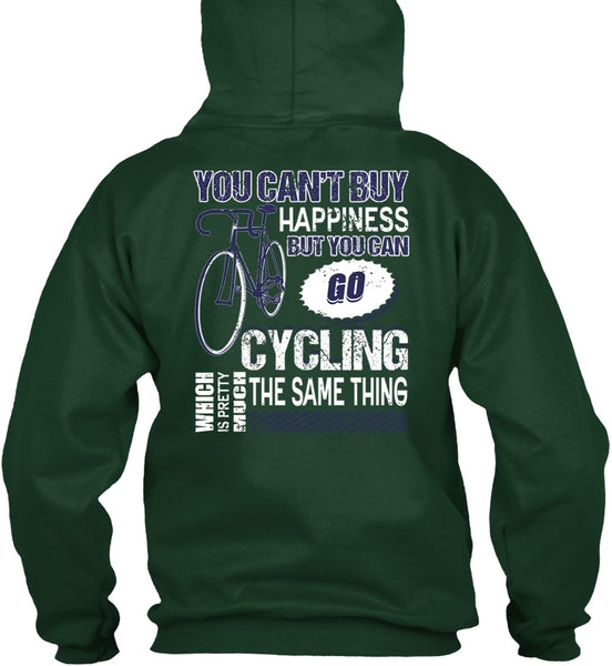 You Can Go Cycling T Shirt, You Can't Buy Happiness T Shirt