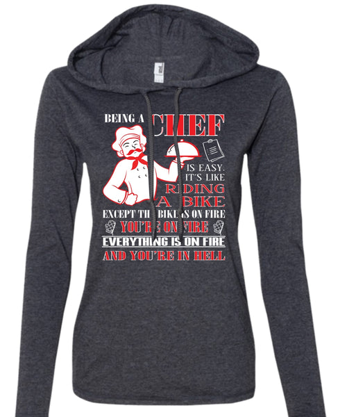 Being A Chef Is Easy T Shirt, It's Like Riding A Bike T Shirt (Anvil Ladies Ringspun Hooded)