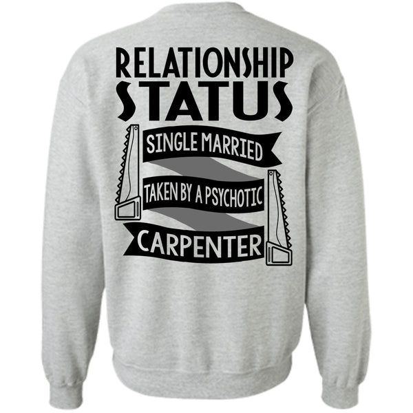 I Love Carpenter T Shirt, Married Taken By A Psychotic Carpenter Sweatshirt