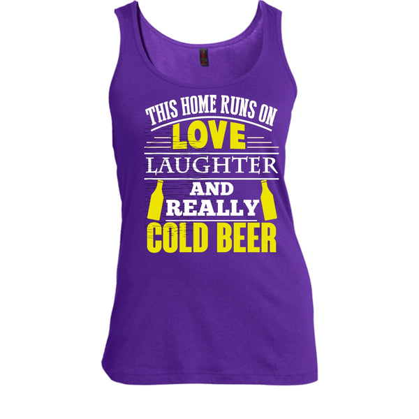 This Home Runs On Love T Shirt, Laughter And Really Cold beer Tank Top
