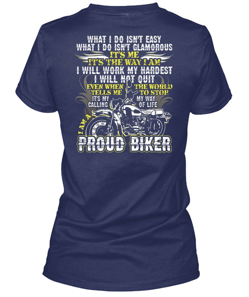 I Am A Proud Biker T Shirt, I Will Work My Hardest T Shirt