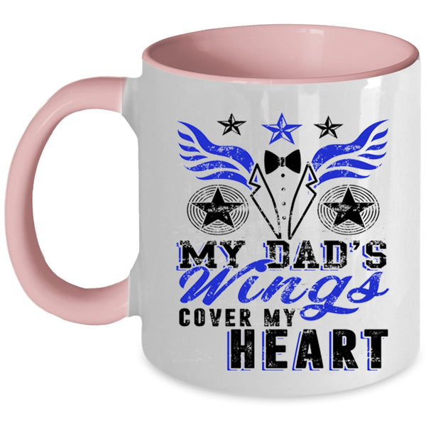 Gift For My Dad Coffee Mug, My Dad's Wings Cover My Heart Accent Mug