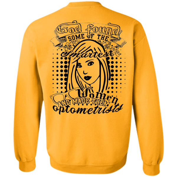 Being A Doctor T Shirt, God Found Some Of The Smartest Women Sweatshirt