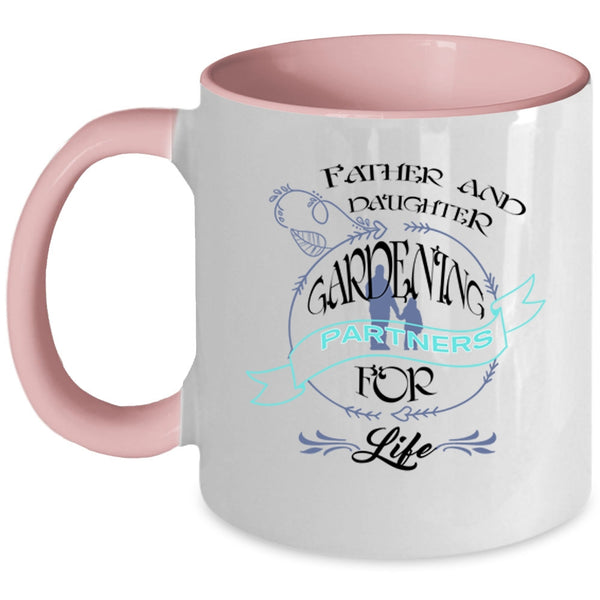 Gardening Partners For Life Coffee Mug, Father And Daughter Accent Mug