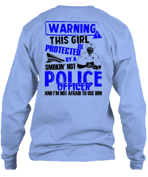 This Girl Is Protected By A Police Officer T Shirt, I Love Police T Shirt