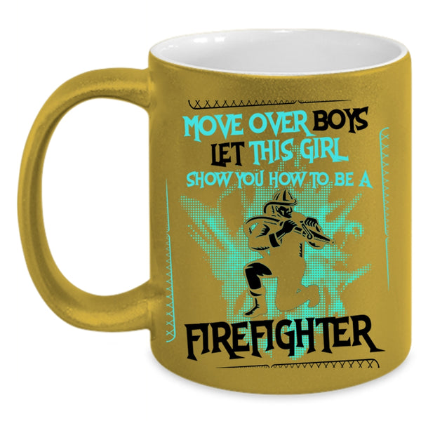 How To Be A Firefighter Coffee Mug, This Girl Show You Accent Mug