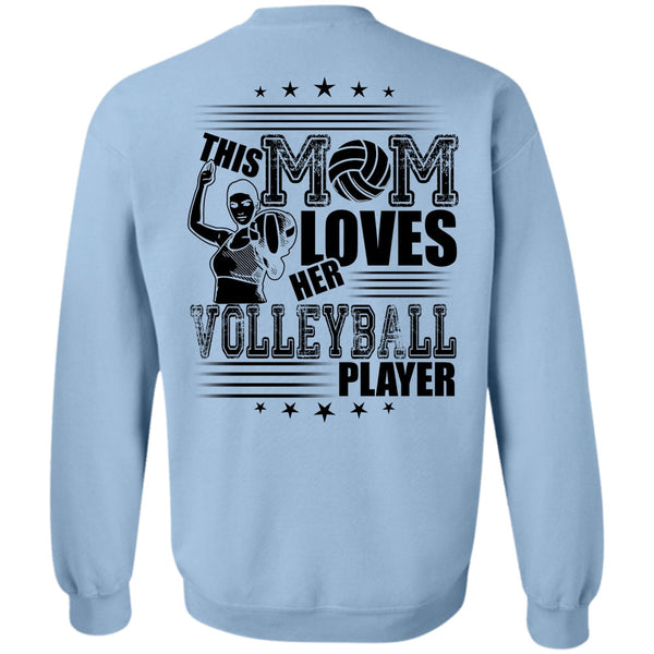 I Love Volleyball T Shirt, This Mom Loves Her Volleyball Player Sweatshirt