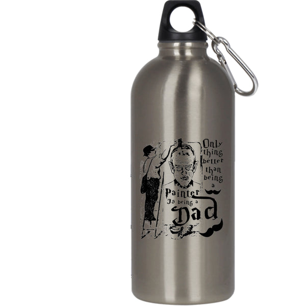 Being A Painter 20 oz Stainless Steel Bottle,Being A Dad Outdoor Sports Water Bottle