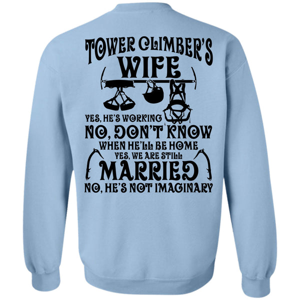 Being A Climber T Shirt, Tower Climber's Wife Sweatshirt
