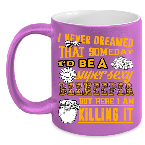 I'd Be A Beekeeper Coffee Mug, Cute Gift For Beekeeper Coffee Cup