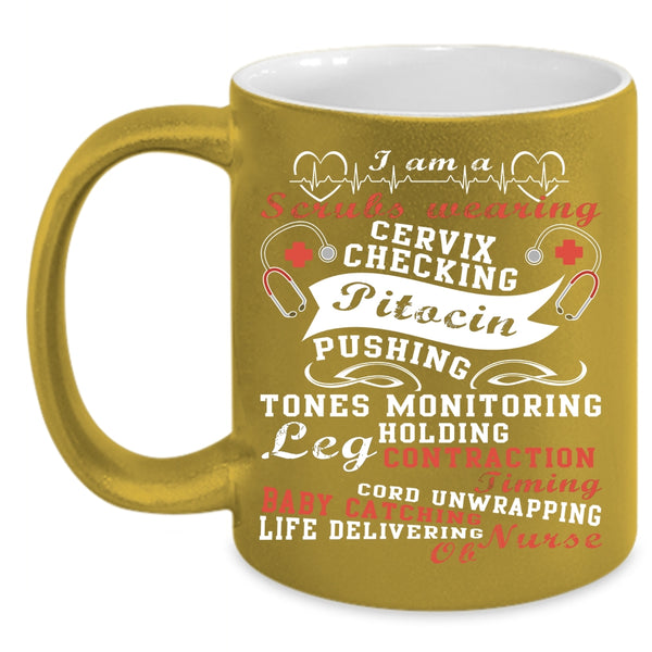 I Am A Scrubs Wearing Coffee Mug, I Am A Nurse Coffee Cup