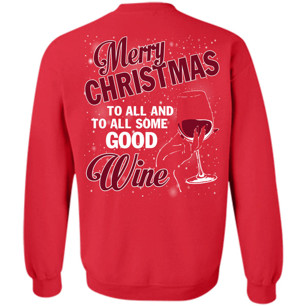 To All Some Good Wine T Shirt, I Love Christmas Sweatshirt