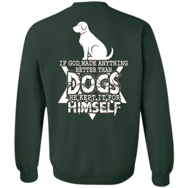He Kept It For Himself T Shirt, I Love Dog Sweatshirt