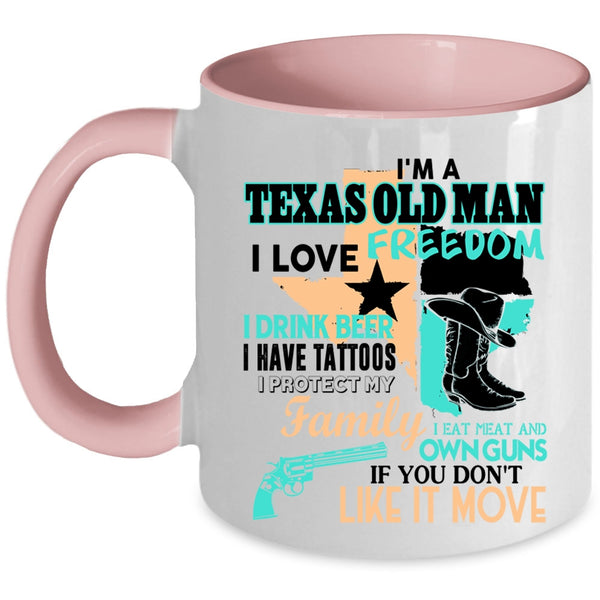 I Love Freedom Coffee Mug, I'm A Texas Old Man Accent Mug
