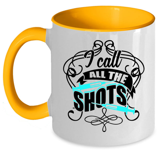 Awesome Nurses Coffee Mug, I Call All The Shots Accent Mug