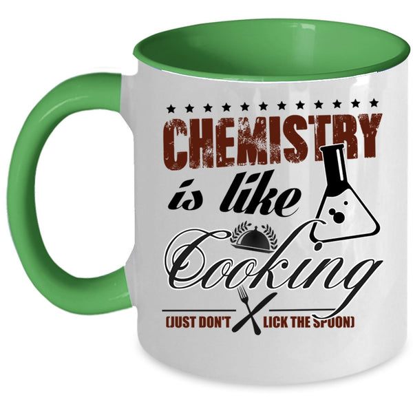 Awesome Chemist Coffee Mug, Chemistry Is Like Cooking Accent Mug
