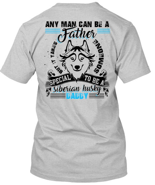 Any Man Can Be A Father T Shirt, I Love Dog T Shirt