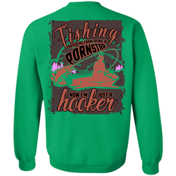 Being A Fisherman T Shirt, Fishing Saved Me Sweatshirt