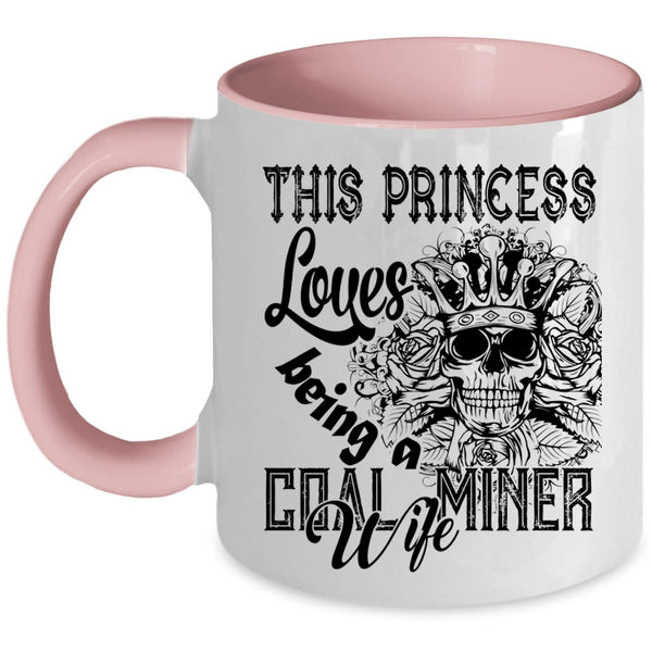 Gift For My Wife Coffee Mug, Being A Coal Miner's Wife Accent Mug