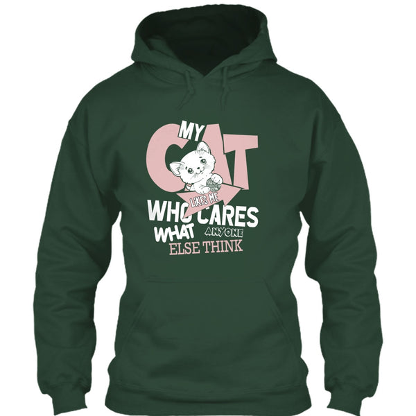 My Cat Like Me T Shirt, Who Cares What Anyone Else Think T Shirt