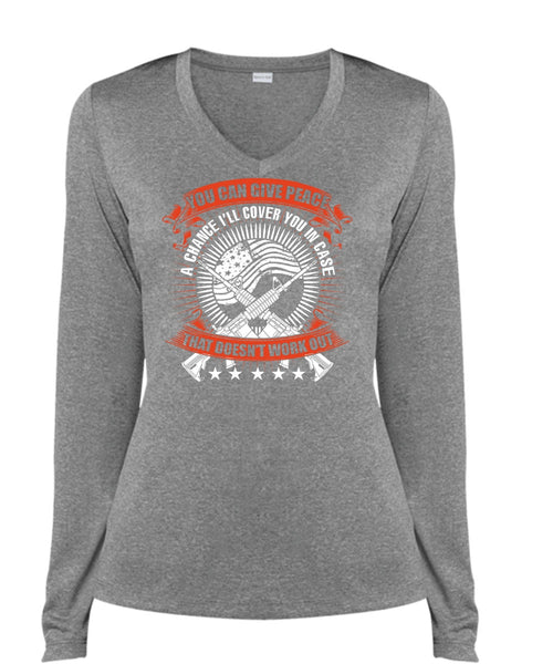 You Can Give Peace T Shirt, Being A Veteran T Shirt, Cool Shirt (Ladies LS Heather V-Neck)
