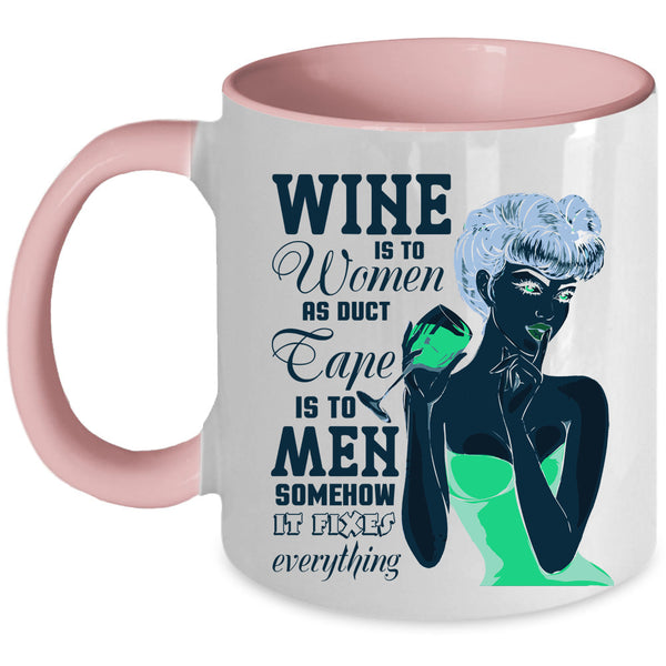 Cute Gift For Mom Coffee Mug, Wine Is To Women Accent Mug