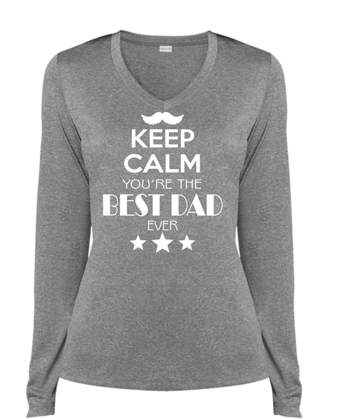 Keep Calm You're The Best Dad Ever T Shirt, Father's Day T Shirt, Family T Shirt (Ladies LS Heather V-Neck)