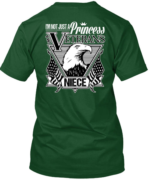 I'm Not Just A Princess Veterans Niece T Shirt, Being A Veteran T Shirt