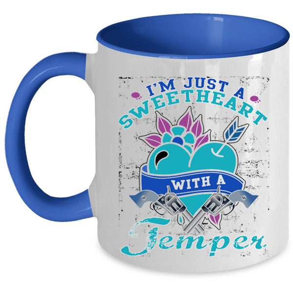 Funny Saying Coffee Mug, I'm Just A Sweetheart With A Temper Accent Mug