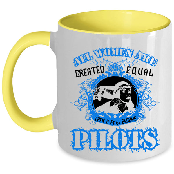 Cool Lady Coffee Mug, A Few Women Become Pilots Accent Mug