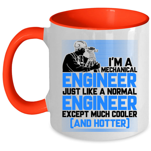 Cool Engineers Coffee Mug, I'm A Mechanical Engineer Accent Mug