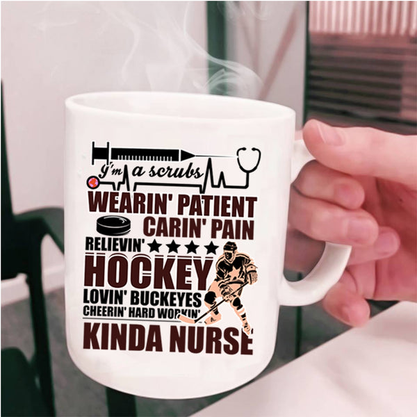 Hockey Loving Coffee Mug, I'm A Kinda Nurse Cup