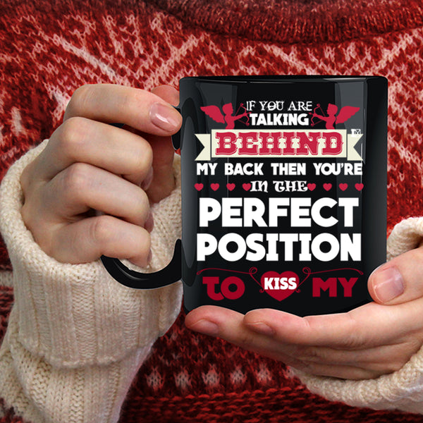 If You Are Talking Behind My back Coffee Mug, Funny Best Friends Coffee Cup