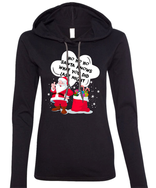 Santa Knows What You Did Last Night T Shirt, I Love Christmas T Shirt (Anvil Ladies Ringspun Hooded)