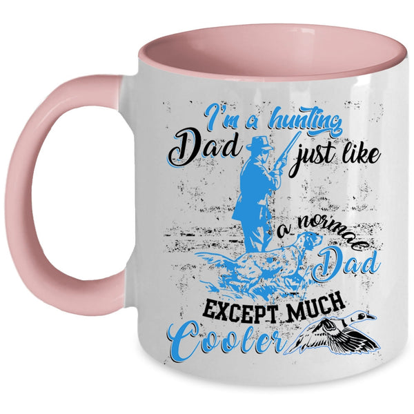 Cool Dad Coffee Mug, I'm A Hunting Dad Accent Mug