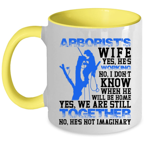 Funny Gift For My Wife Coffee Mug, Arborist's Wife Accent Mug