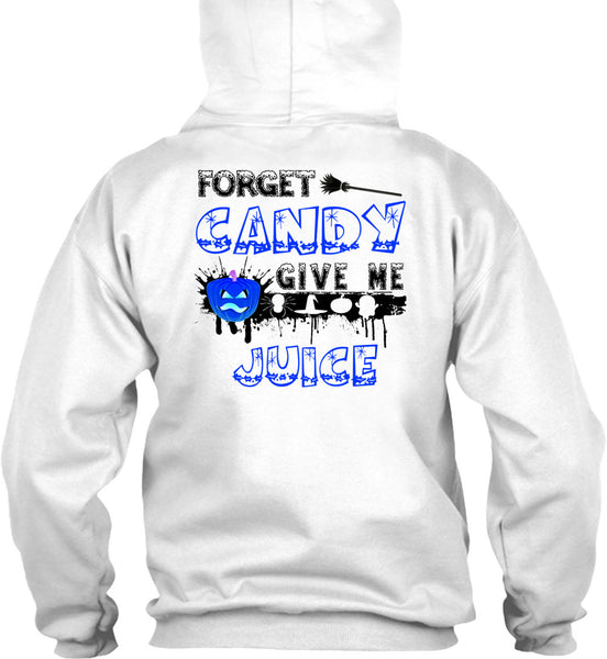Forget Candy Give Me Juice T Shirt, Wait For Halloween T Shirt