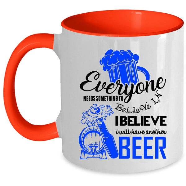Cool Drinking Coffee Mug, I Believe I Will Have Another Beer Accent Mug